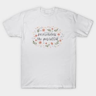 Watercolor Floral Nevertheless She Persisted T-Shirt